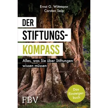 Populárně naučná literatura pro dospělé Der Stiftungskompass - Wittmann, Ernst G.