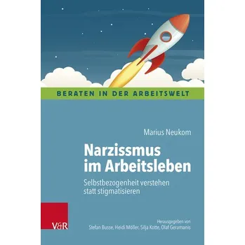 Narzissmus im Arbeitsleben - Neukom, Marius