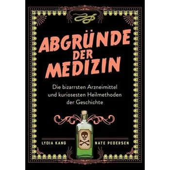 Abgründe der Medizin - Kang, Lydia