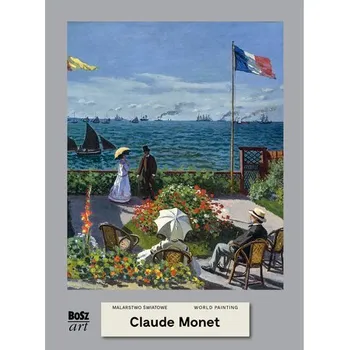 Umění Claude Monet. Malarstwo światowe - OPRACOWANIE ZBIOROWE