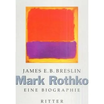 Mark Rothko - Breslin, James E. B. [DE] (2001, Vázaná, Ritter)