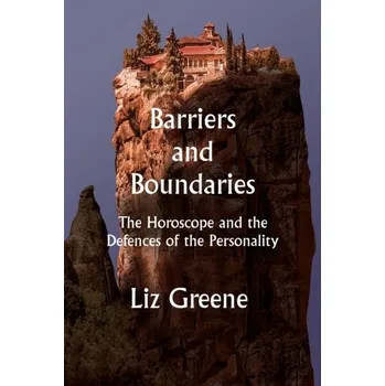 Barriers and Boundaries - Liz Greene