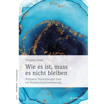 Wie es ist, muss es nicht bleiben - Huber, Michaela