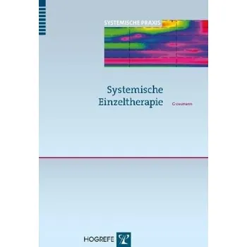 Systemische Einzeltherapie - Grossmann, Konrad P.