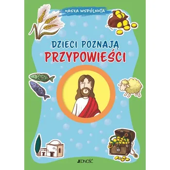 Dzieci poznają przypowieści. Nasza wspólnota - Fabris Francesca