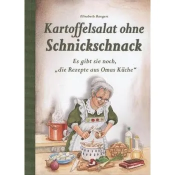 Kartoffelsalat ohne Schnickschnack - Bangert, Elisabeth