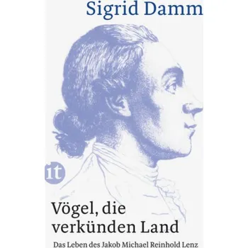 Literární biografie Vögel, die verkünden Land - Damm, Sigrid