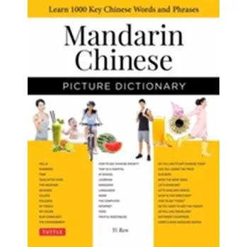 Mandarin Chinese Picture Dictionary - Karl Kerényi