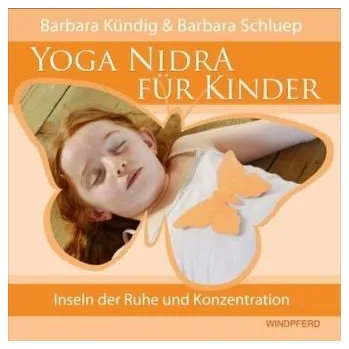 Yoga Nidra für Kinder, m. Audio-CD - Kündig, Barbara
