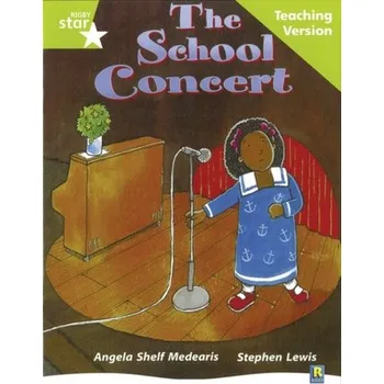 Anglický jazyk Rigby Star Guided Lime Level: The School Concert Teaching Version