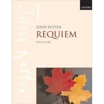 Requiem, für Sopran, gemischten Chor und kleines Orchester, Chorpartitur - Rutter, John