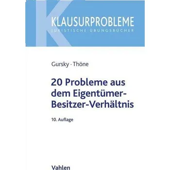 20 Probleme aus dem Eigentümer-Besitzer-Verhältnis - Gursky, Karl-Heinz [DE] (2023, Brožovaná, Vahlen Franz GmbH)