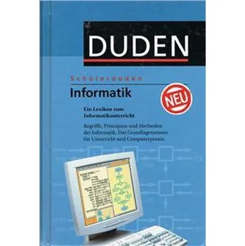 Cizí jazyk Duden. Schulerduden. Informatik. Ein Lexikon zum Informatikunter