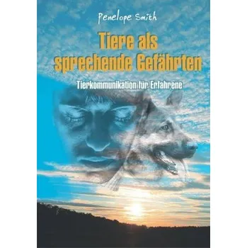 Příroda Tiere als sprechende Gefährten - Penelope Smith