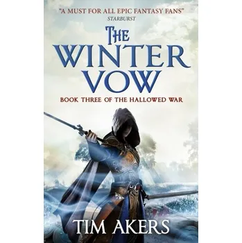 The Winter Vow (the Hallowed War #3) - Akers, Tim