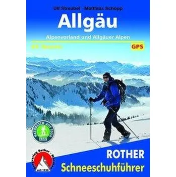 Cestování Allgäu - Alpenvorland und Allgäuer Alpen - Schopp, Matthias