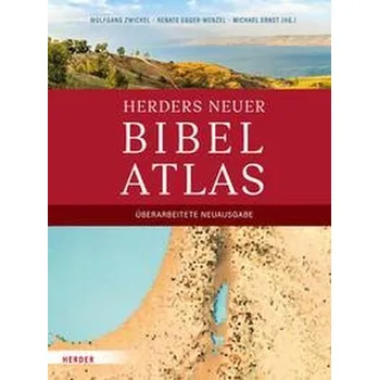 Herders neuer Bibelatlas - Zwickel, Wolfgang [DE] (2023, Firma, Herder Verlag GmbH)