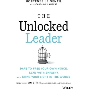 The Unlocked Leader - le Gentil, Hortense
