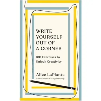 Write Yourself Out of a Corner - LaPlante, Alice