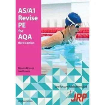AS/A1 Revise Pe for AQA - Roscoe, Dr. Dennis; Roscoe, Jan; Davis, Bob