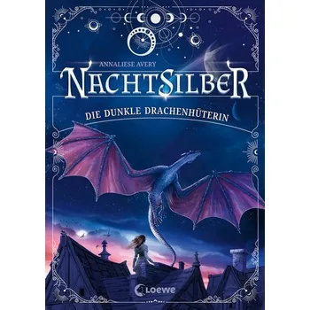Nachtsilber (Band 1) - Die Dunkle Drachenhüterin - Avery, Annaliese