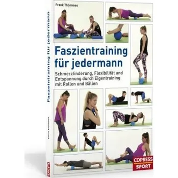 Faszientraining für jedermann - Thömmes, Frank