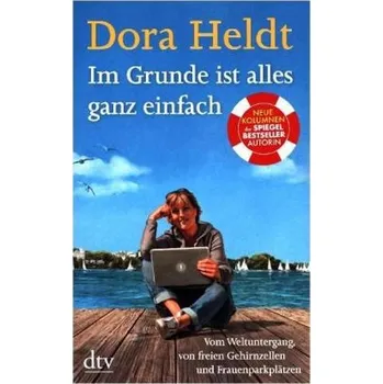 Im Grunde ist alles ganz einfach - Dora Heldt