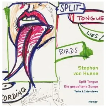 Umění Stephan von Huene. Die gespaltene Zunge. Split Tongue - Kipphoff von Huene, Petra