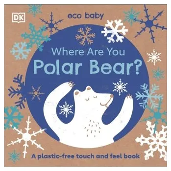 Where Are You Polar Bear? - DK