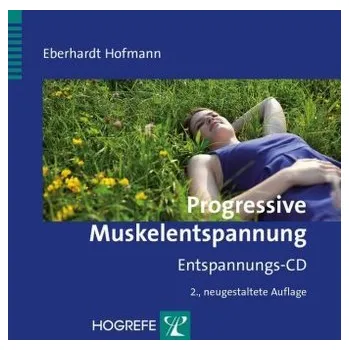 Progressive Muskelentspannung, 2 Audio-CDs - Hofmann, Eberhardt