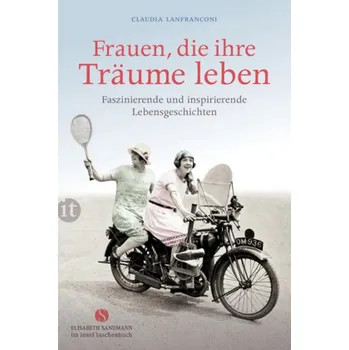 Frauen, die ihre Träume leben - Lanfranconi, Claudia