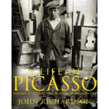 Populárně naučná literatura pro dospělé A Life of Picasso Volume II - Richardson John