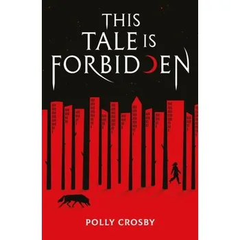 This Tale Is Forbidden - Crosby, Polly