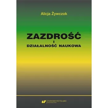 Zazdrość i działalność naukowa - Alicja Żywczok