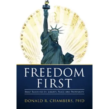 Freedom First - Chambers, Donald R.