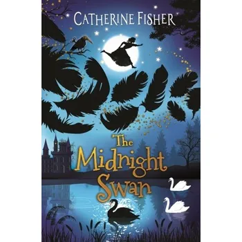 The Midnight Swan - Catherine Fisher