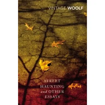 Beletrie pro dospělé Street Haunting and Other Essays - Virginia Woolf