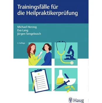 Trainingsfälle für die Heilpraktikerprüfung - Herzog, Michael [DE] (2020, Taschenbuch, Georg Thieme Verlag)