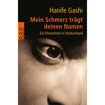Literární biografie Mein Schmerz trägt deinen Namen - Gashi, Hanife