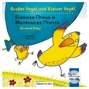 Německý jazyk Großer Vogel und Kleiner Vogel, Deutsch-Russisch mit Audio-CD - Riday, Glummie