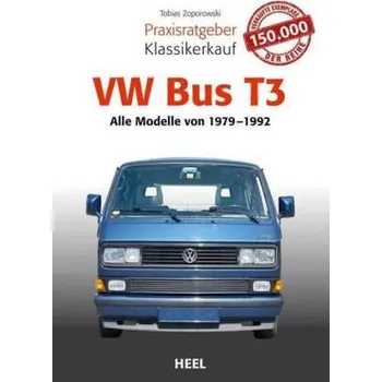 Praxisratgeber Klassikerkauf VW Bus T3 - Zoporowski, Tobias