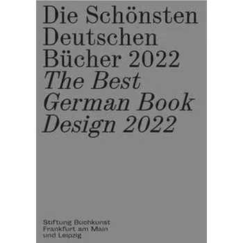 Populárně naučná literatura pro dospělé Die Schönsten Deutschen Bücher 2022 - Stiftung Buchkunst