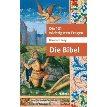 Die 101 wichtigsten Fragen - Die Bibel - Lang, Bernhard