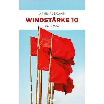 Windstärke 10 - Rüskamp, Arnd