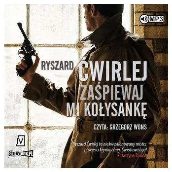 Zaśpiewaj mi kołysankę audiobook - Ćwirlej Ryszard