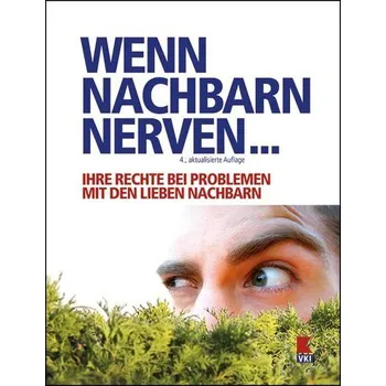 Wenn Nachbarn nerven... - Bleckmann, Martin
