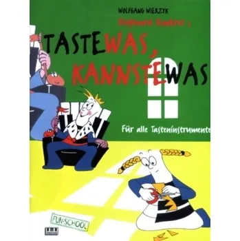 Taste-was, kannste-was, Für alle Tasteninstrumente - Wierzyk, Wolfgang