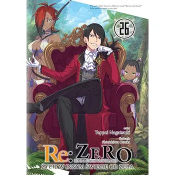 Re: Zero. Życie w innym świecie od zera. Light Novel. Tom 26 - Nagatsuki, Tappei