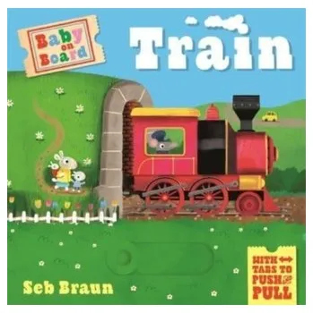 První čtění Baby on Board: Train - Symons, Ruth