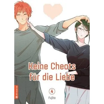 Keine Cheats für die Liebe. Bd.4 - Fujita